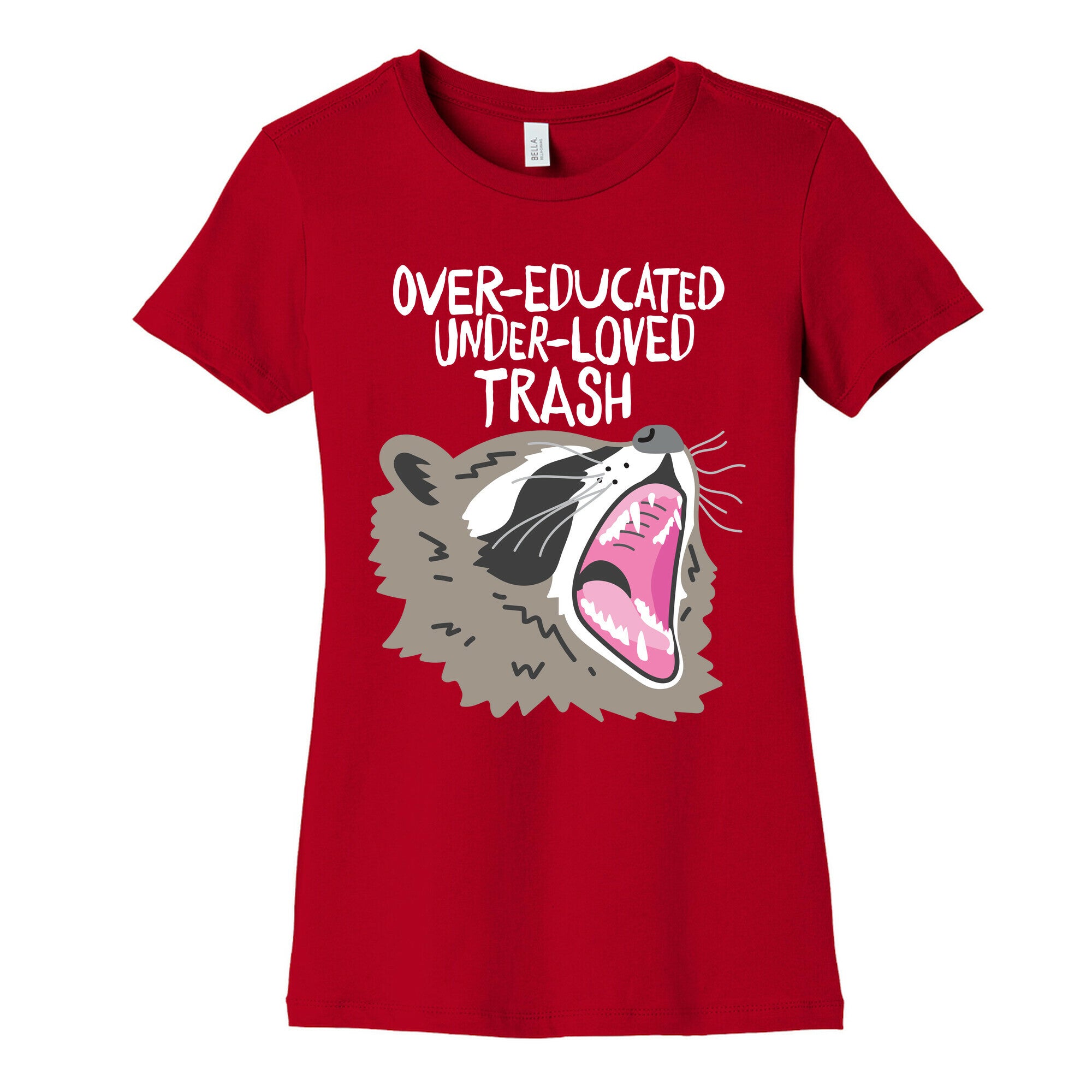 Over-educated Under-loved Trash Raccoon Women's Cotton Tee